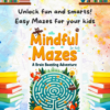 Boost Your Child's Brain with Mindful Mazes Book